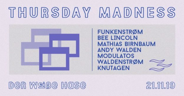 Flyer for Thursday Madness at weißer Hase (Berlin)